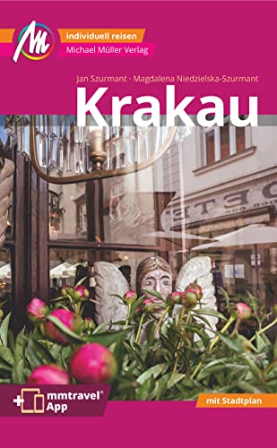 Krakau MM-City Reiseführer Michael Müller Verlag: Individuell reisen mit vielen praktischen Tipps Inkl. Freischaltcode zur ausführlichen App mmtravel.com
