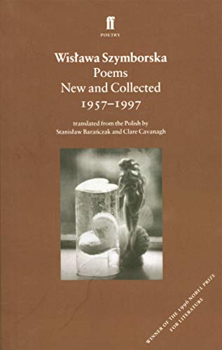 Poems, New and Collected: Wislawa Szymborska