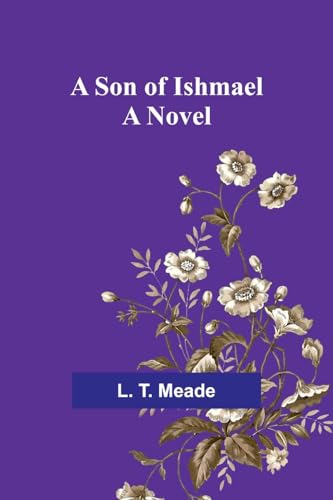 A Son of Ishmael: A Novel von Alpha Edition