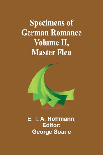 Specimens of German Romance; Volume II, Master Flea von Alpha Edition
