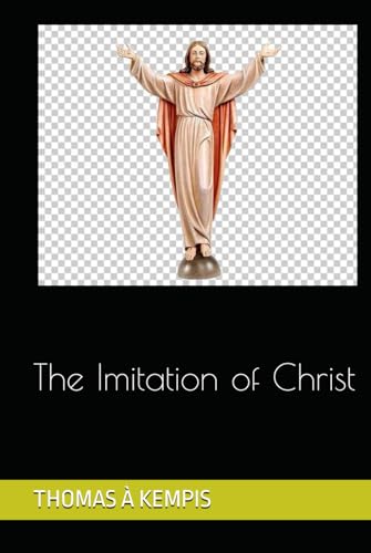 The Imitation of Christ von Independently published