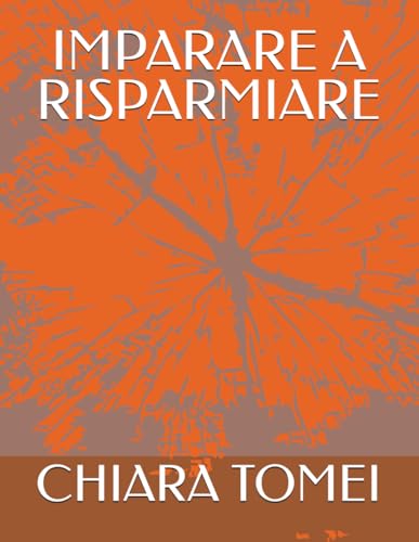 IMPARARE A RISPARMIARE von Independently published