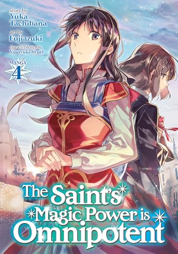The Saint's Magic Power is Omnipotent (Manga) Vol. 4 von Seven Seas
