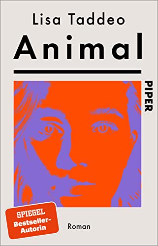 Animal: Roman | Von der Autorin des #1-SPIEGEL-Bestsellers »Three Women – Drei Frauen«