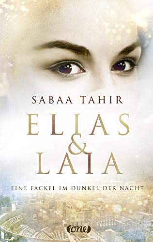Elias & Laia - Eine Fackel im Dunkel der Nacht: . Band 2