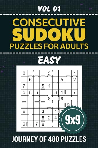 Consecutive Sudoku: Japanese Su Doku Variety, 480 Easy Level Puzzles For Engaging Brain Activities, 9x9 Grid Challenges For A Mindful Pastime, Full Solutions Included, Vol 01 von Independently published