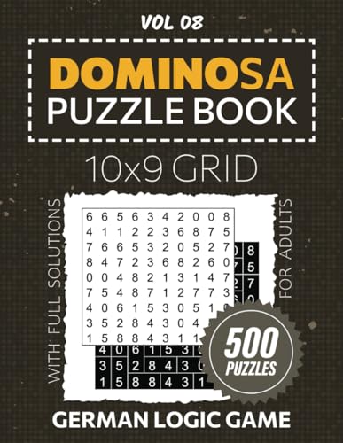 Dominosa Puzzle Book For Adults: 500 Puzzles For Solo Solvers, Develop Your Critical Thinking Skills And Have Fun With 10x9 Grid Challenges, German Logic Games, Full Solutions Included, Vol 08