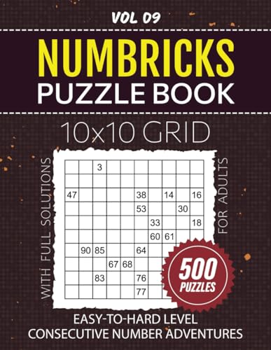 Numbricks Puzzle Book For Adults: 500 Brain Workout Puzzles, From Easy To Hard Difficulty Brainteasers To Test Your Strategy Skills, 10x10 Grids For Advanced Logic Game Enthusiasts, Vol 09 von Independently published