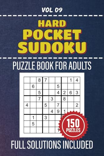 Pocket Sudoku Puzzle Book For Adults: Challenge Your Mind With 150 Hard Su Doku Puzzles, Compact Edition For Travel Lovers, 4x6 Inches In Size, Full Solutions Included, Volume 09 von Independently published
