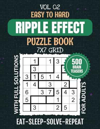 Ripple Effect Puzzle Book: Hakyuu Delight, 500 Easy to Hard Levels Japanese Strategic Logic Puzzles For Brain Workout Enthusiasts, 7x7 Grid Challenges For Your Pastime, Full Solutions Included, Vol 02 von Independently published