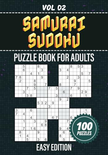 Samurai Sudoku Puzzle Book For Adults: Easy Difficulty Edition, Japanese 5-Grid Su Doku Puzzles For Relaxing Pastime, Enjoy Hours Of Satisfying Mental Workout, Full Solutions Included, Vol 02 von Independently published