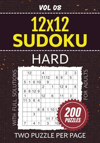 Sudoku 12x12 Puzzles For Adults: 200 Hard Level Brain-Teasing Challenges For Critical Thinkers, Two Super Sized Su Doku Puzzle Per Page, Full Solutions Included, Vol 08 von Independently published