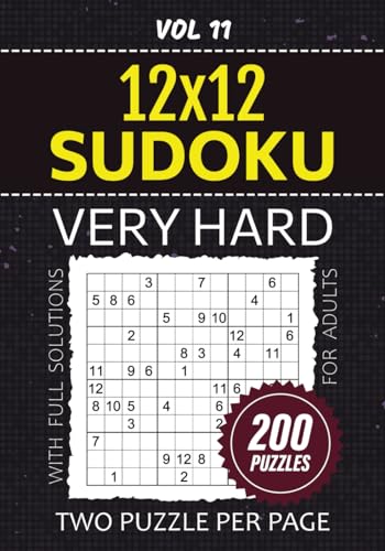 Sudoku 12x12 Puzzles For Adults: 200 Very Hard Su Doku Brainteasers For Serious Logic Puzzle Enthusiasts, Two Large Sized Challenges Per Page For Critical Thinkers, Full Solutions Included, Vol 11 von Independently published