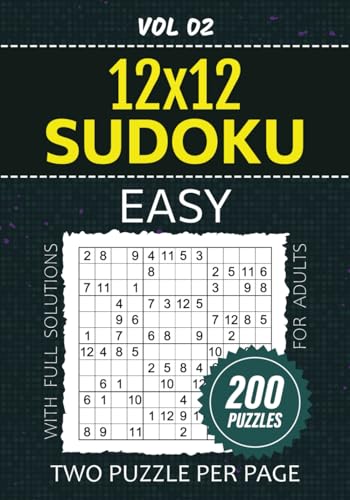 Sudoku 12x12 Puzzles For Adults: Challenge Your Critical Thinking With 200 Easy Su Doku Brainteasers, Large Sized Two Puzzle Per Page, Full Solutions Included, Vol 02 von Independently published