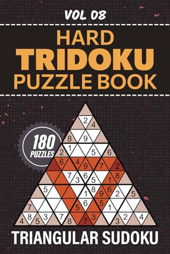 Tridoku Puzzle Book: 180 Hard Triangular Sudoku Puzzles, Tease Your Brain With Engaging Logic Challenges, Full Solutions Included, Vol 08 von Independently published