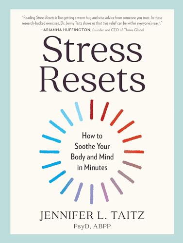Stress Resets: How to Soothe Your Body and Mind in Minutes von Workman Publishing Company