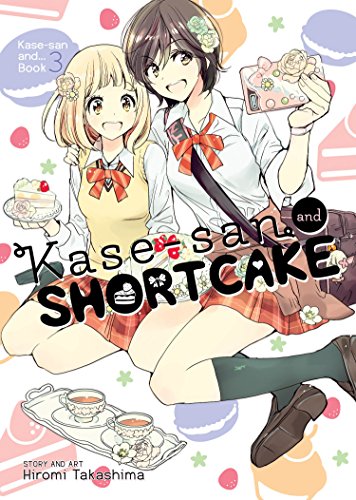 Kase-san and Shortcake (Kase-san and... Book 3) von Seven Seas