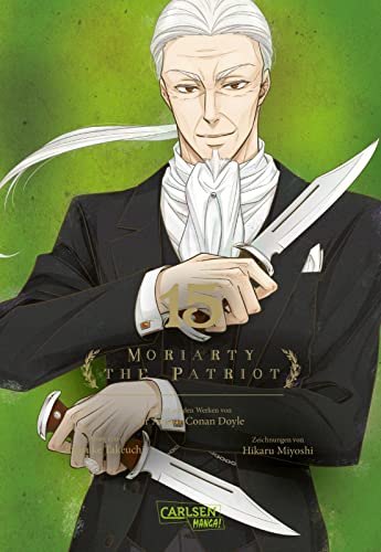 Moriarty the Patriot 15: Die spannenden Kriminalfälle von Sherlock Holmes' größtem Gegenspieler von CARLSEN MANGA