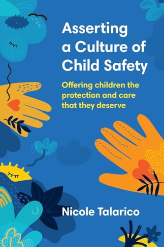 Asserting a Culture of Child Safety: Offering children the protection and care that they deserve von Amba Press