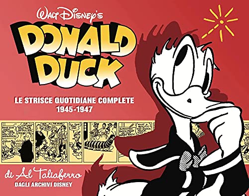 Donald Duck. Le origini. Le strisce quotidiane complete. 1945-1947 (Vol. 4)