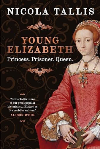 Young Elizabeth: Princess. Prisoner. Queen. von O Mara Books Ltd.