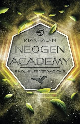 NeoGen Academy: Ein dunkles Vermächtnis von Independently published