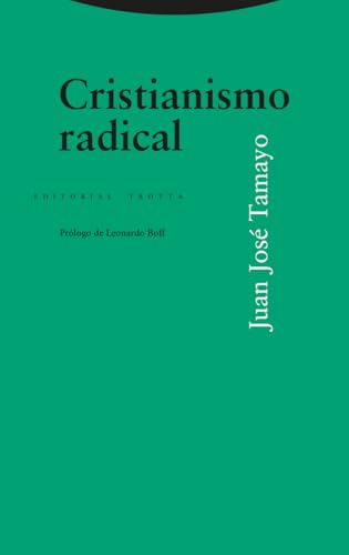 Cristianismo radical (Estructuras y Procesos. Religión) von Editorial Trotta, S.A.