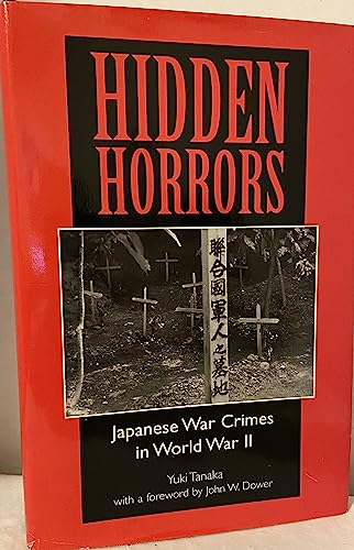 Hidden Horrors: Japanese War Crimes In World War Ii (Transitions--Asia and Asian America)