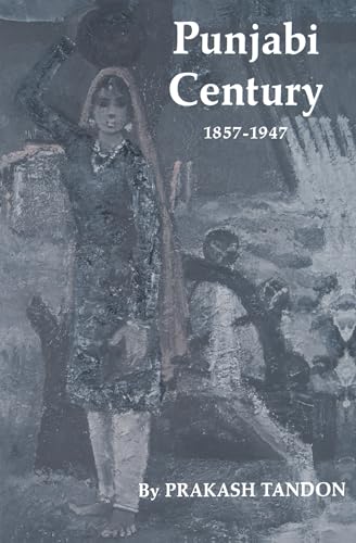 Punjabi Century, 1857-1947 von University of California Press