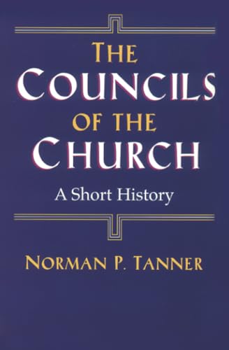 The Councils of the Church: A Short History von Crossroad Publishing Company