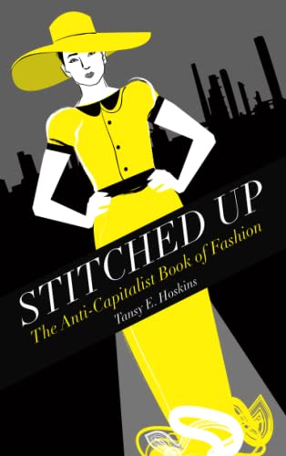 Stitched Up: The Anti-Capitalist Book of Fashion (Counterfire) von Pluto Press (UK)