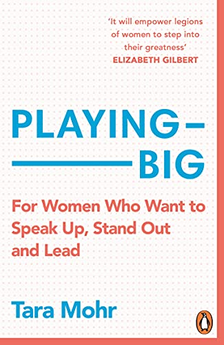 Playing Big: For Women Who Want to Speak Up, Stand Out and Lead von Random House UK Ltd