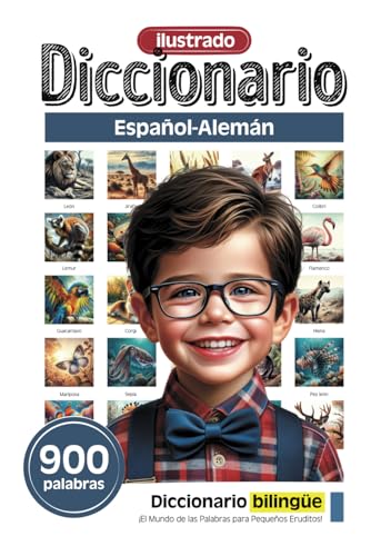 Diccionario ilustrado para pequeños eruditos - Español-Alemán - 900 palabras (Diccionario ilustrado para pequeños eruditos - 900 palabras - Colección española, Band 4) von Independently published