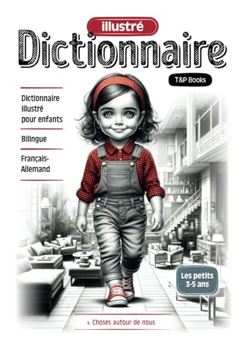 Dictionnaire illustré Français-Allemand - Choses autour de nous (Collection français-allemand de dictionnaires illustrés, Band 9) von Independently published