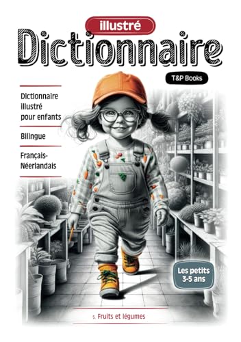 Dictionnaire illustré Français-Néerlandais - Fruits et légumes von Independently published