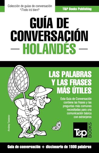 Guía de Conversación Español-Holandés y diccionario conciso de 1500 palabras (Spanish collection, Band 150)