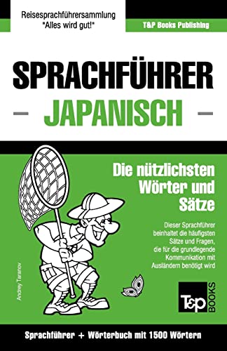 Sprachführer Deutsch-Japanisch und Kompaktwörterbuch mit 1500 Wörtern (German Collection, Band 153)