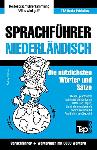Sprachführer Deutsch-Niederländisch und Thematischer Wortschatz mit 3000 Wörtern (German Collection, Band 200) von T&p Books