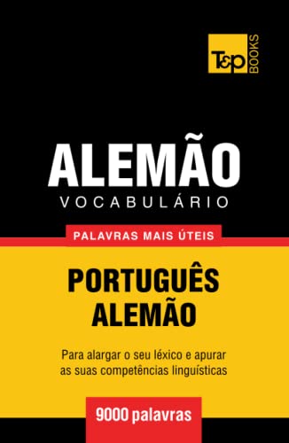 Vocabulário Português-Alemão - 9000 palavras mais úteis (European Portuguese Collection, Band 18)