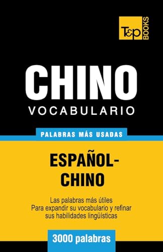 Vocabulario español-chino - 3000 palabras más usadas (Spanish collection, Band 75) von T&p Books