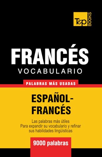 Vocabulario español-francés - 9000 palabras más usadas (Spanish collection, Band 113)