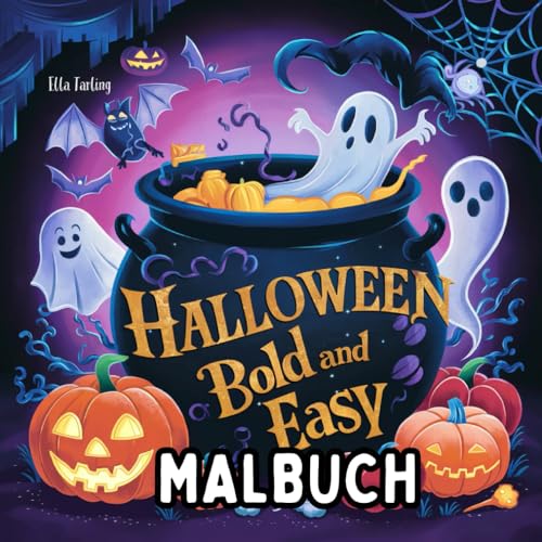 Halloween Malbuch - Bold and Easy: Perfektes Geschenk für Mädchen, Jungs, Kinder ab 6, Teenager & Erwachsene: Mit 50 einfachen Designs (Vampir, ... Mumie & mehr) zum Ausmalen & Entspannen von Independently published