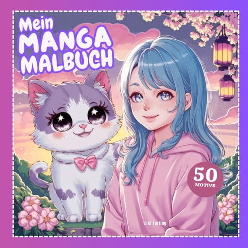 Mein Manga Malbuch für Mädchen ab 8 Jahre: 50 Süße Designs zum Entspannen: Perfekt für Teenager, Kinder und Erwachsene mit jungem Herzen von Independently published