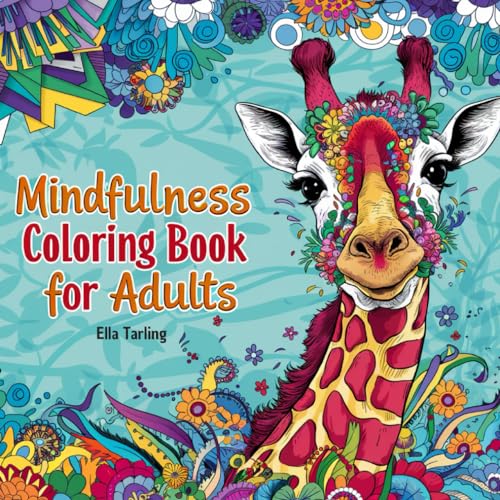 Mindfulness Coloring Book For Adults: Find Zen with Easy Stress-Relieving Designs: Mandalas, Amazing Animals, Zentangle Nature Designs. | For Mindful People (Stress Relief & Relaxation) von Independently published