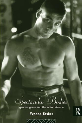 Spectacular Bodies: Gender, Genre and the Action Cinema (Popular Fictions) von Routledge