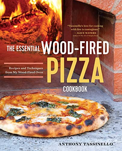The Essential Wood Fired Pizza Cookbook: Recipes and Techniques From My Wood Fired Oven von Rockridge Press