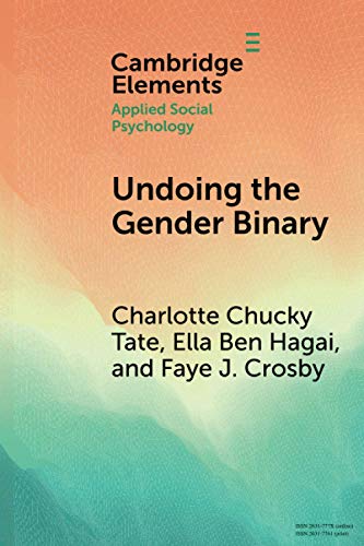 Undoing the Gender Binary (Elements in Applied Social Psychology) von Cambridge University Press