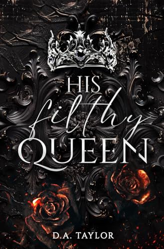 His filthy Queen: Wenn der König ruft (Their sinister Kingdom, Band 1)