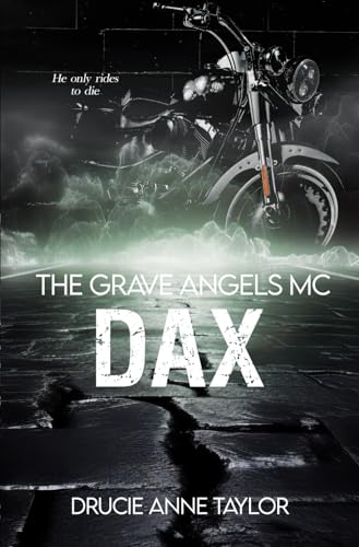 Dax (The Grave Angels MC, Band 9) von Independently published