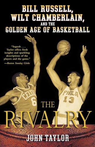 The Rivalry: Bill Russell, Wilt Chamberlain, and the Golden Age of Basketball von Ballantine Books